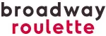 Broadway Roulette